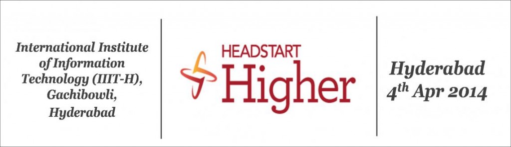 Headstart Higher in Hyderabad for Startups on April 04, 2014