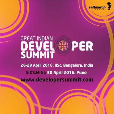 The Great Indian Developer Summit in Bangalore from April 26-29, 2016