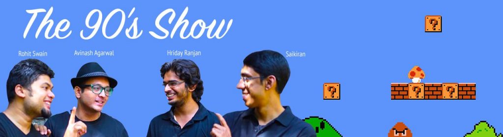The 90s Show - StandUp Comedy in Hyderabad on May 26, 2016