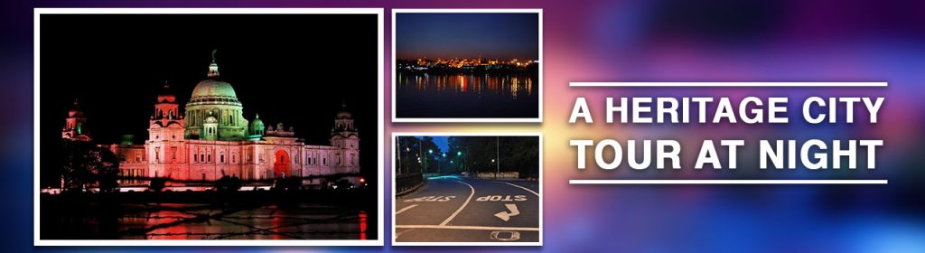 A Heritage City Tour at Night in Kolkata on July 2, 2016