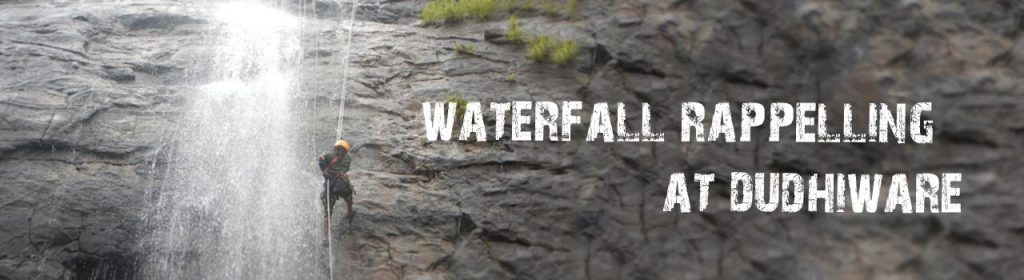 Dudhiware Waterfall Rappelling in Pune from July 2 - September 25, 2016