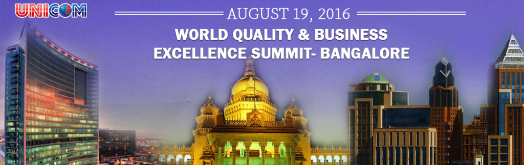 World Quality and Business Excellence Summit in Bangalore on August 19, 2016