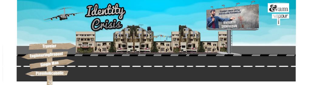 Identity Crisis by Kritarth Srinivasan in Bengaluru on August 7, 2016