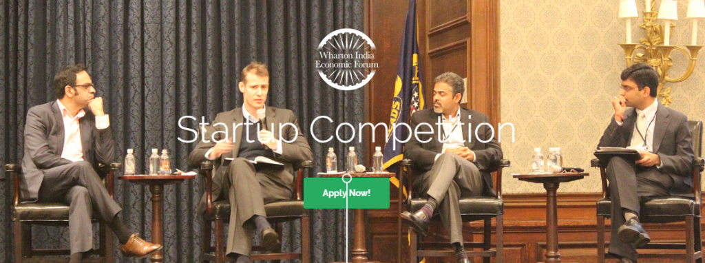 Wharton India Economic Forum Startup Competition - Apply Before September 5, 2016