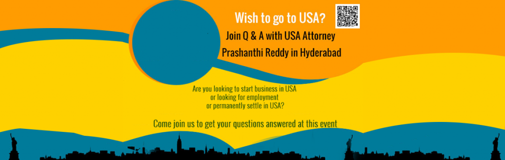 Wish to go to USA? - Join Q and A with USA Attorney in Hyderabad on August 19, 2016