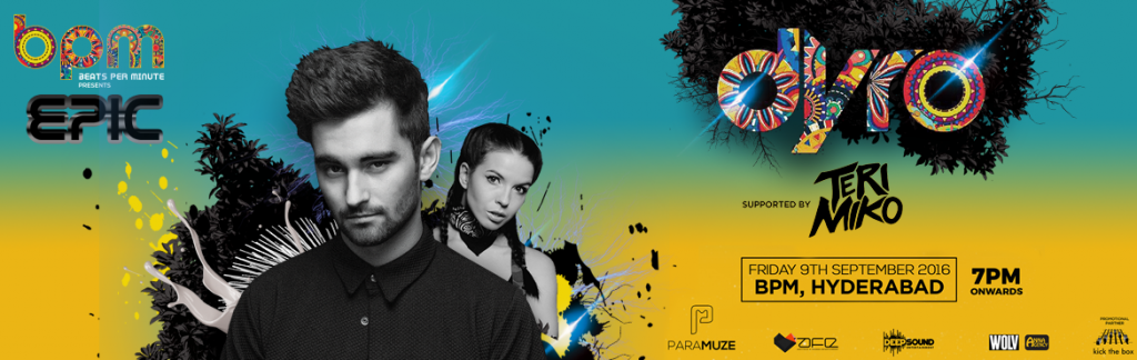 BPM Epic with Dyro in Hyderabad from September 9-10, 2016