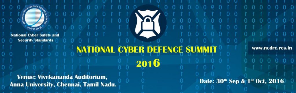 National Cyber Defence Summit 2016 in Chennai from September 30 - October 1, 2016