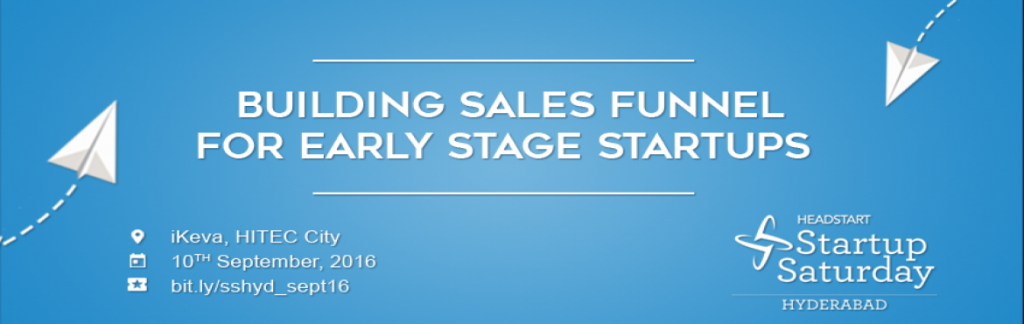 Startup Saturday Hyderabad September 2016 Edition on September 10, 2016