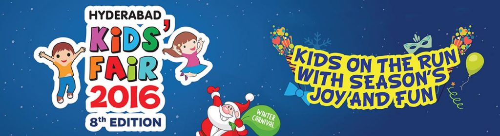 8th Edition Hyderabad Kids Fair 2016 from December 22-25, 2016