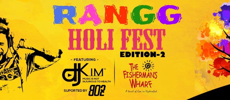 RANGG Holi Fest -Edition 2 with Dj-KIM in Hyderabad on March 2, 2018