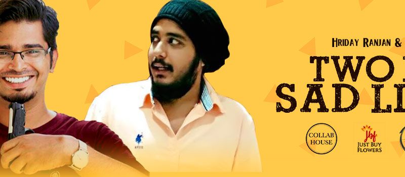 Two Men and Their Sad Lives – Standup in Hyderabad on March 3, 2018