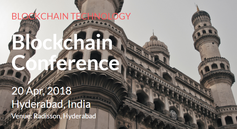 Blockchain Conference in Hyderabad on April 20, 2018