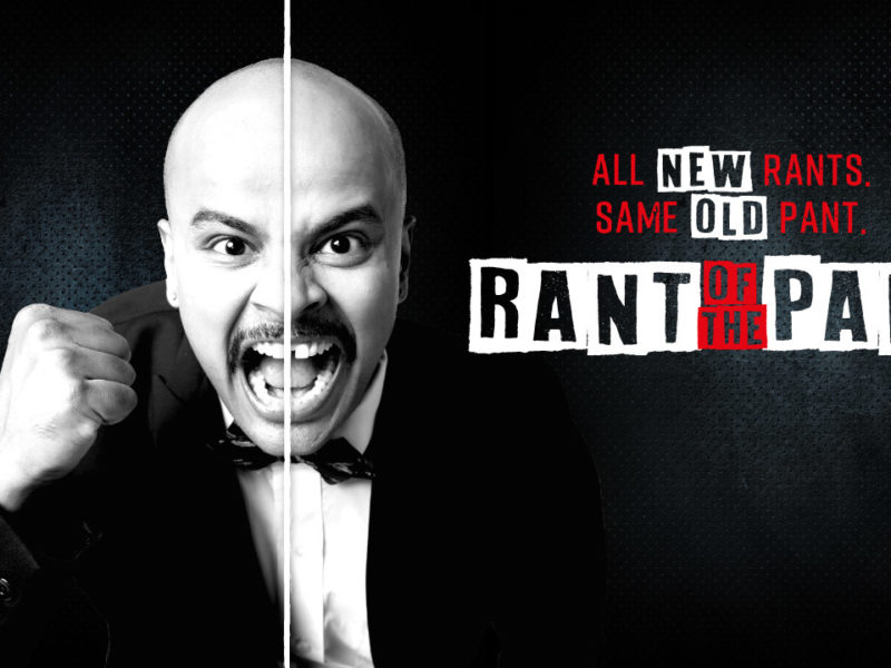 Rant Of The Pant 2018 – All New Rants.Same Old Pants in Kolkata