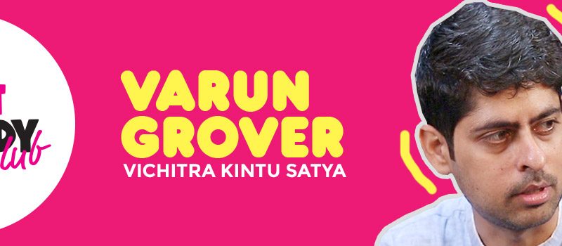Vichitra Kintu Satya by Varun Grover in Bengaluru