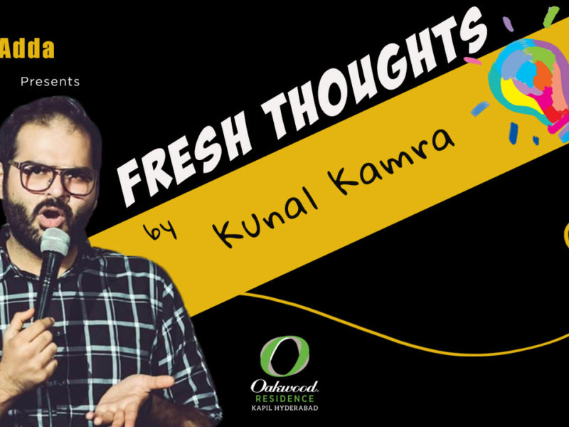 Fresh Thoughts by Kunal Kamra in Hyderabad on May 18, 2018