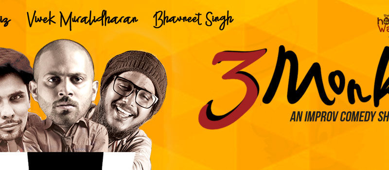 3 Monkeys – An Improv Comedy Show in Hyderabad