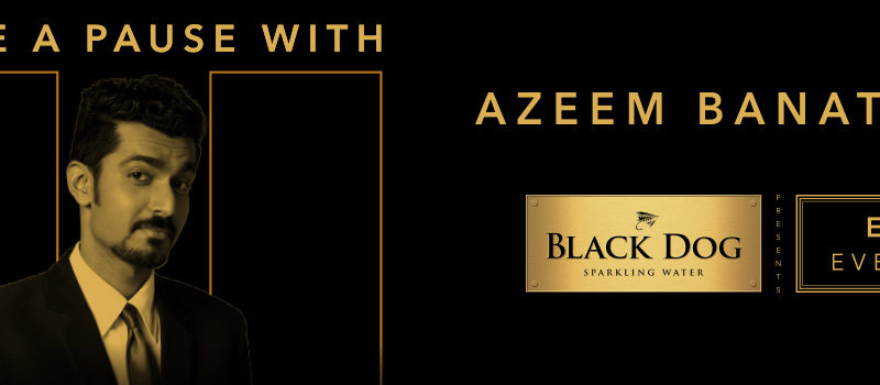 Black Dog Easy Evenings featuring Azeem Banatwalla