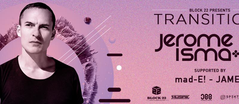 Block 22 Presents Transitions – Jerome Isma-Ae in Hyderabad