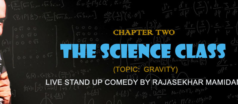 The Science Class – Live Standup in Hyderabad