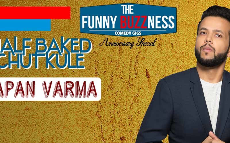FunnyBuzzness with Sapan Verma Half Baked Chutkule