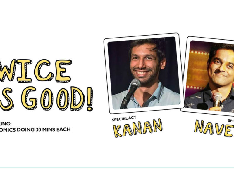 Grin Revolution: Twice As Good w/ Kanan & Naveen