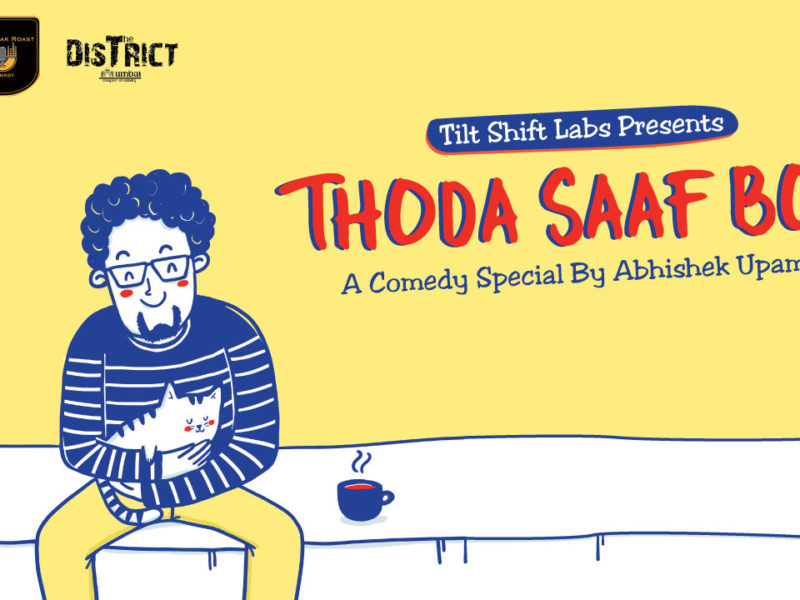 Thoda Saaf Bol – A Comedy Special By Abhishek Upmanyu