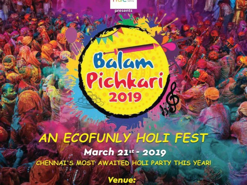 Balam Pichkari Holi 2019 in Chennai