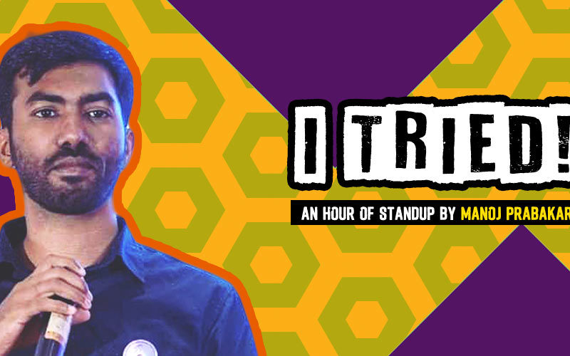 Evam presents I Tried by Manoj Prabakar | Ernakulam