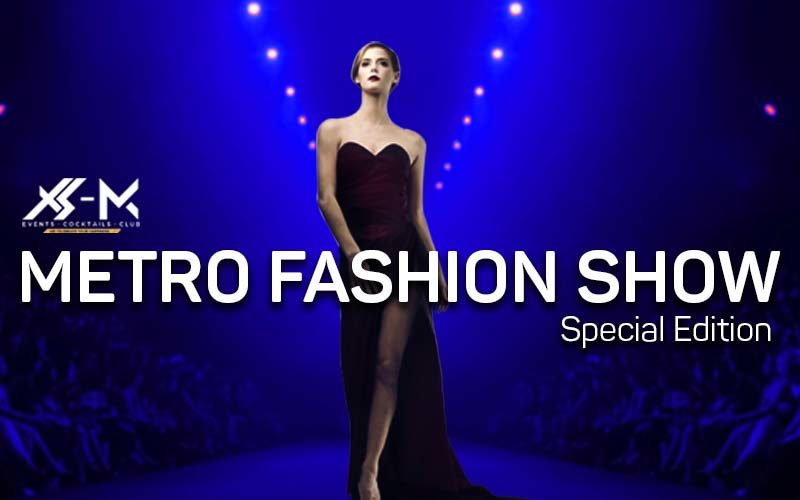 XSM Metro Fashion Show (Special Edition)