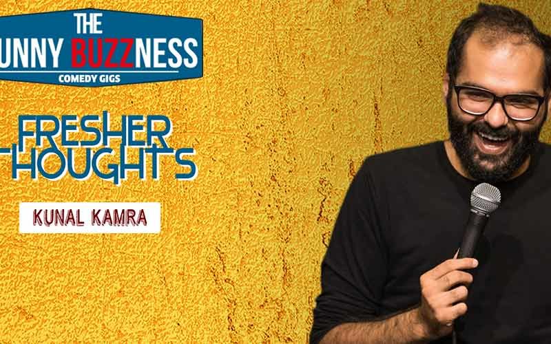 The FunnyBUZZness W/ Kunal Kamra-Fresher Thoughts