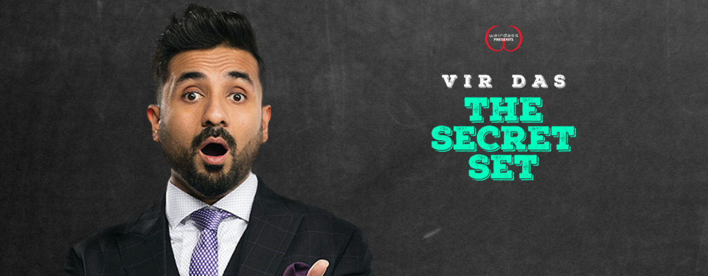 The Secret Set by Vir Das in Bengaluru