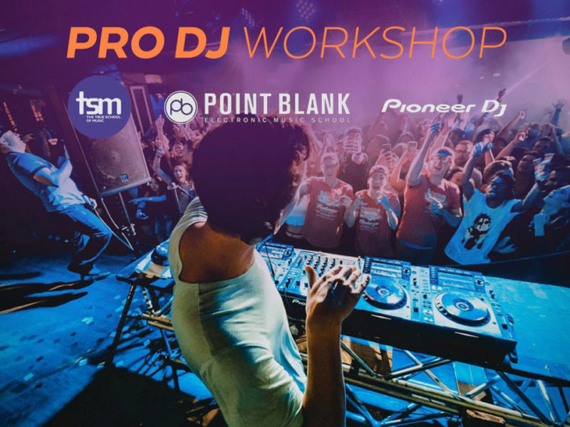 True School: Pro DJ Workshop certified by Point Blank, London (15 +)