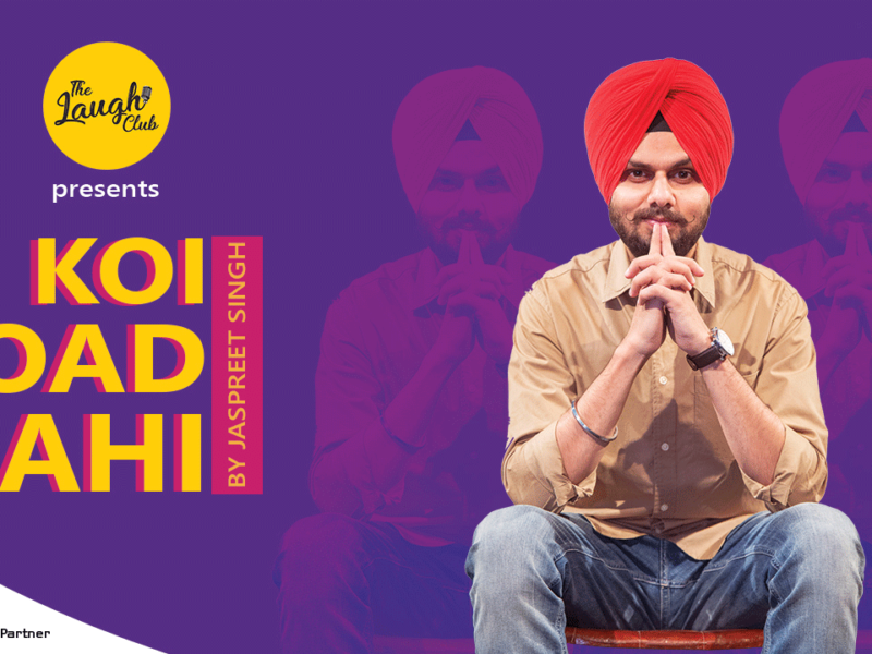 The Laugh Club Presents Koi Load Nahi by Jaspreet Singh | Kolkata