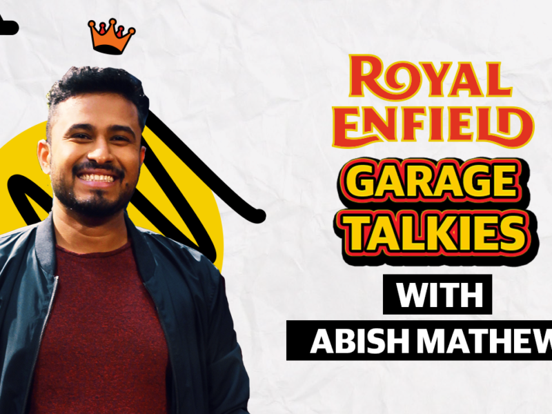 Royal Enfield Garage Talkies with Abish Mathew