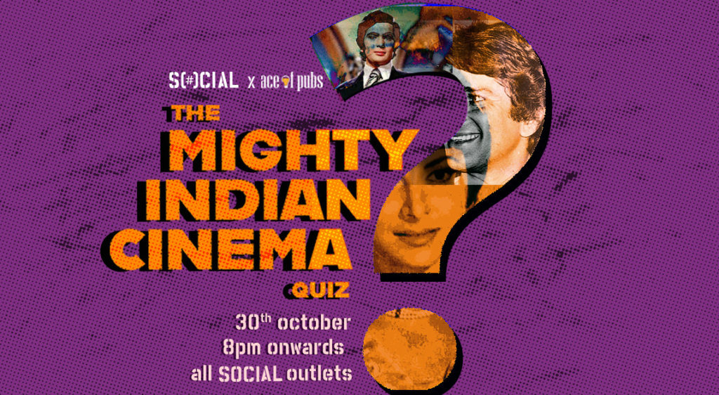The Mighty Indian Cinema Quiz: Sarjapur Social The Mighty Indian Cinema Quiz: Sarjapur Social