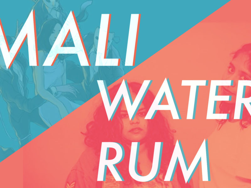 Mali and Water & Rum