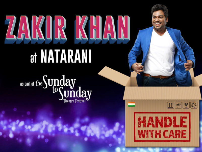 ZAKIR KHAN’s HANDLE WITH CARE at Natarani