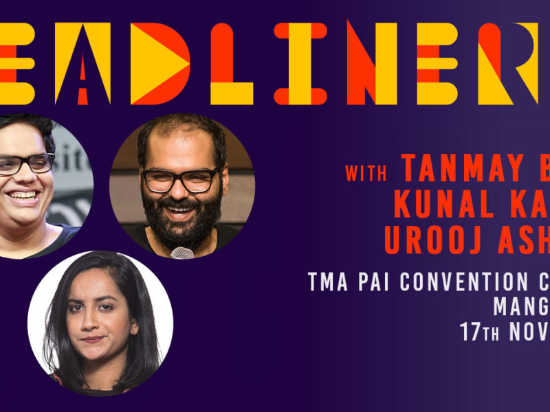 Headliners ft Kunal Kamra, Tanmay Bhat & Urooj Ashfaq | Mangalore