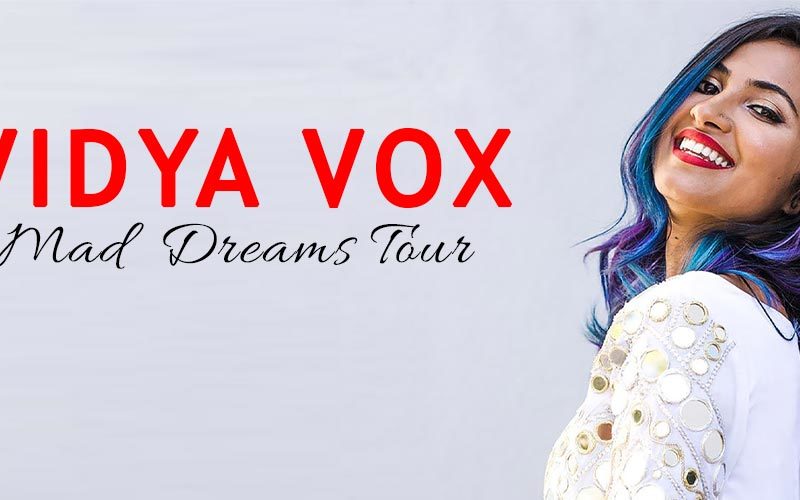 Vidya Vox – Mad Dreams Tour | Chennai