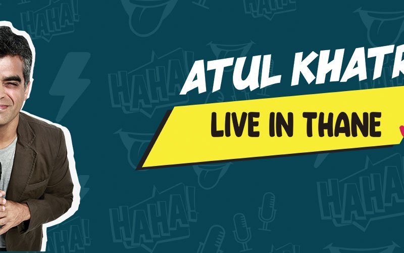Atul Khatri Live In Thane