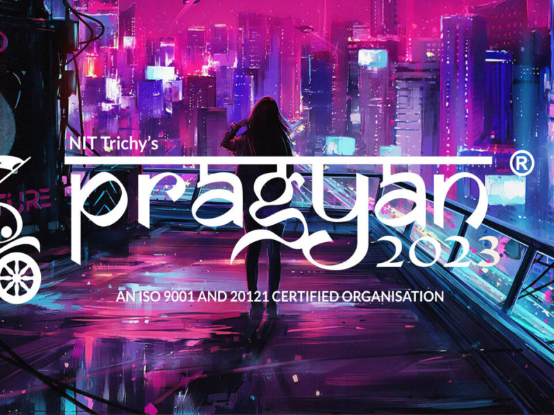 Pragyan 2023 in NIT Trichy