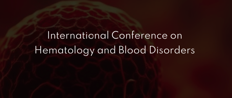 International Conference on Hematology and Blood Disorders