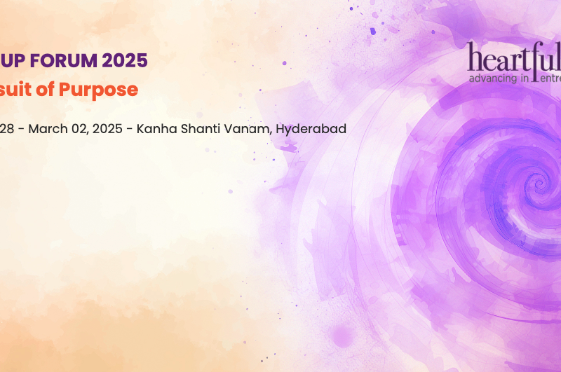 Heartfulness Startup Forum 2025 in Hyderabad
